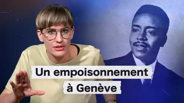 Assassinat de Félix Moumié : l'histoire d'un militant africain empoisonné en Suisse - Déterre Ep. 3