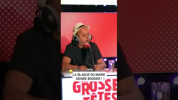 La blague du maire signée Booder !