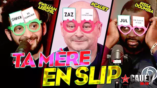 TA MÈRE EN SLIP, JEU QUI DÉGÉNÈRE (ft Issa Doumbia et William Lebghil)