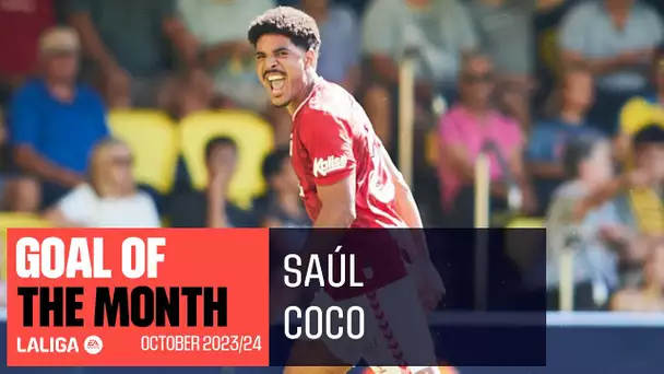 Mejor gol del mes: Saúl Coco - LALIGA EA Sports 2023/2024