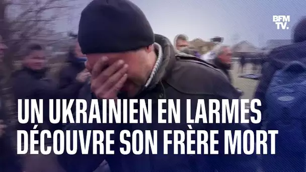 Les larmes d'un Ukrainien découvrant la dépouille de son petit frère à Boutcha
