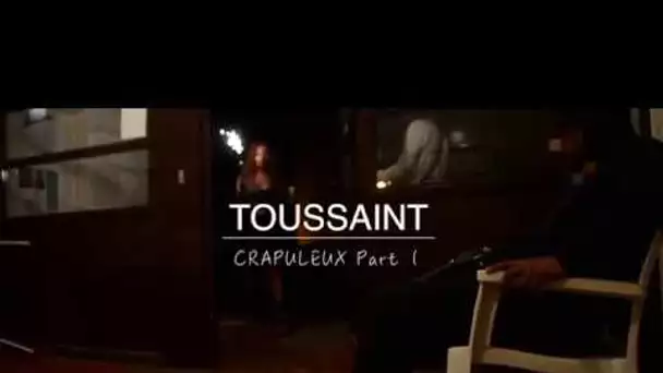 Toussaint - Crapuleux I Daymolition