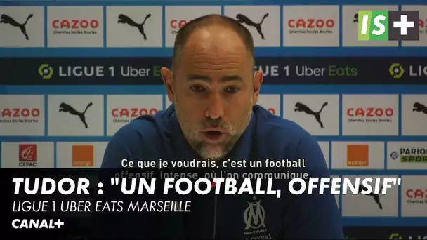 Tudor : "Je veux un football, offensif, intense..." - Ligue 1 Uber Eats Marseille