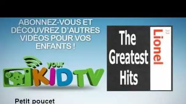 Jean-Jacques Lionel - Petit poucet - YourKidTv