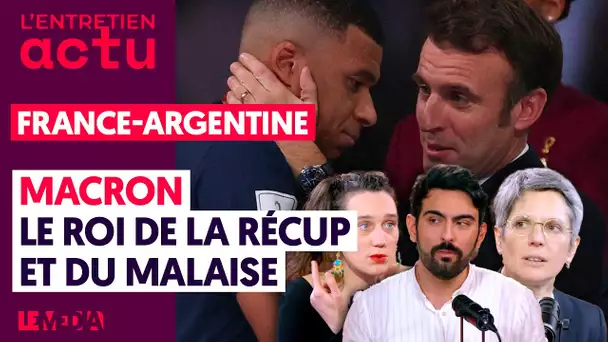 FRANCE-ARGENTINE : MACRON, LE ROI DE LA RÉCUP ET DU MALAISE