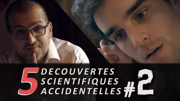 5 Découvertes scientifiques accidentelles #2 (Avec E-penser)