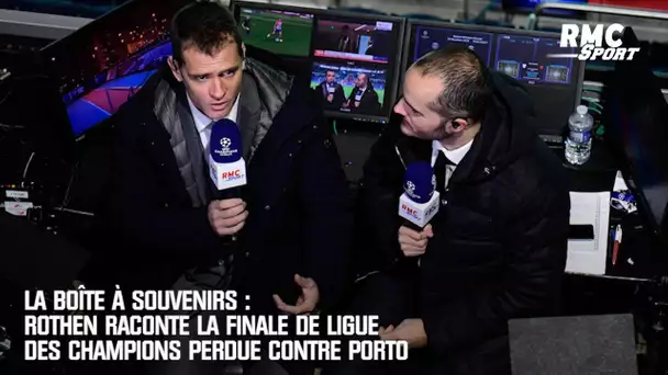 La boîte à souvenirs : Rothen raconte sa finale de Ligue des champions perdue contre Porto