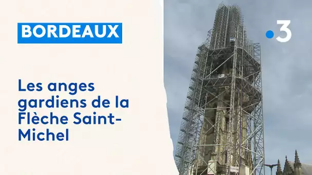 Rénovation de la flèche Saint-Michel de Bordeaux, un travail titanesque