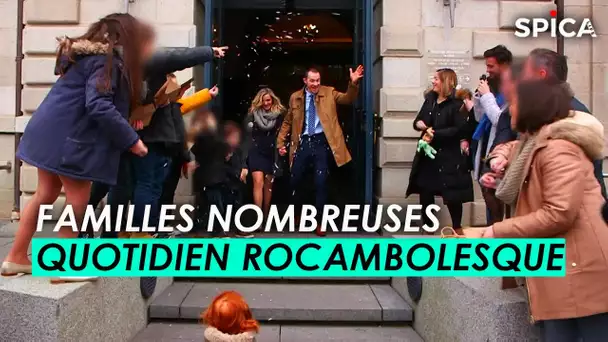 Familles nombreuses : Leur quotidien rocambolesque