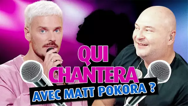 QUI CHANTERA AVEC MATT POKORA ?!