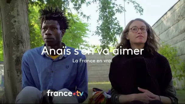 Bande-annonce | documentaire Anaïs s'en va aimer