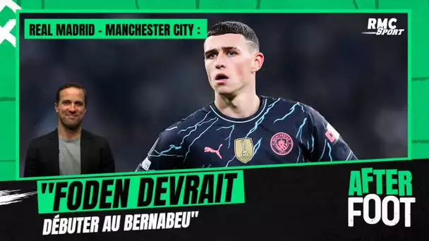 Real Madrid - Manchester City : “Foden devrait débuter en numéro 10 au Bernabeu”, estime J. Laurens