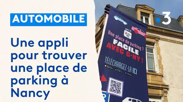 Pour se garer dans Nancy, une appli vous aide à trouver une place de parking