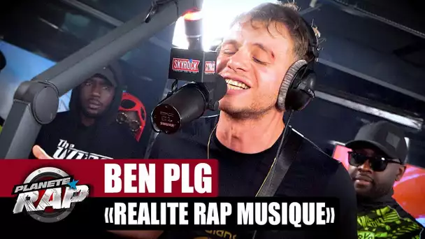 Ben PLG - Réalité Rap Musique #PlanèteRap