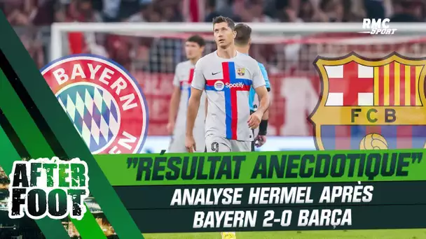 Bayern 2-0 Barça : "Un résultat anecdotique, on ne va retenir que la forme", analyse Hermel