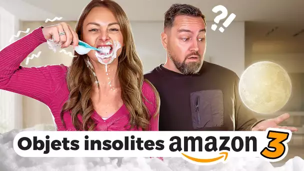 ON TESTE DES OBJETS AMAZON INSOLITES #3