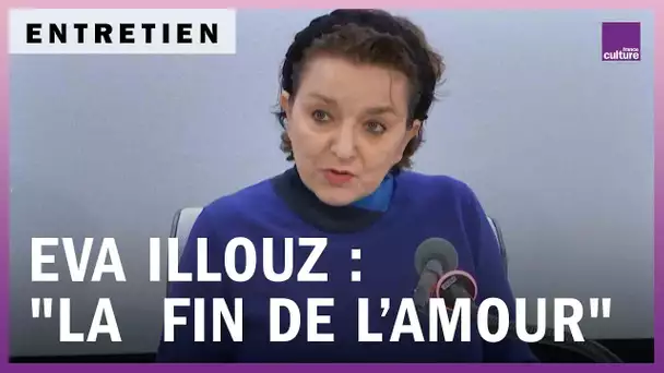 Eva Illouz : "La  Fin de l’amour"