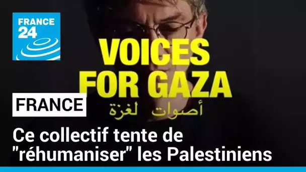Voices for Gaza : ce collectif à pour objectif de "réhumaniser" les Palestiniens • FRANCE 24