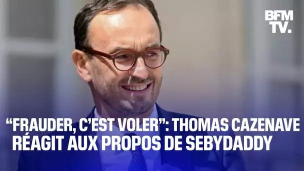 “Frauder, c’est voler”: le ministre Thomas Cazenave réagit aux propos de l’influenceur Sebydaddy