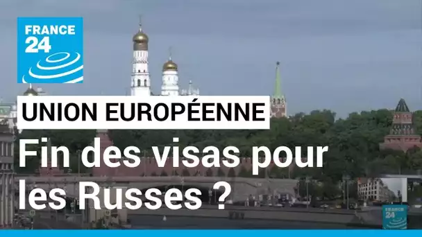 Ukraine : la délivrance de visas touristiques aux Russes divise dans l'UE • FRANCE 24