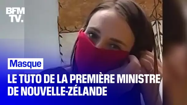 Le tuto de la Première ministre néo-zélandaise pour apprendre à fabriquer son masque soi-même