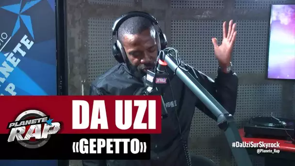 Da Uzi "Gepetto" #PlanèteRap