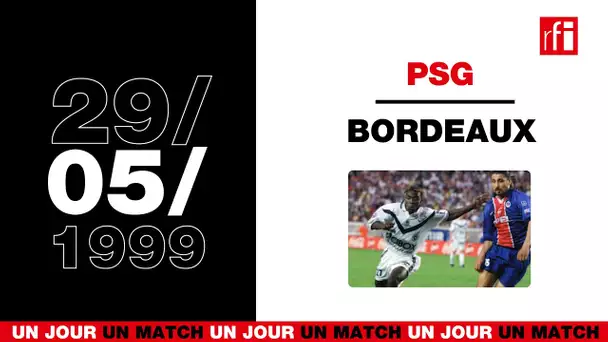 29 mai 1999, PSG/Bordeaux : Feindouno, la pépite se révèle ! Un jour, un match ! #23