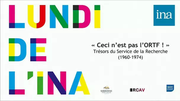 "Ceci n'est pas l'ORTF !" : Trésors du service de la Recherche (1960-1974)