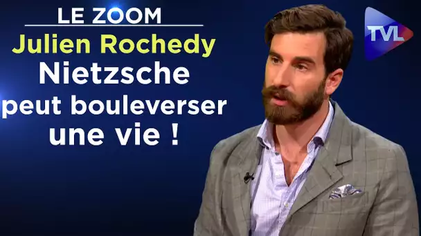 Julien Rochedy : Nietzsche peut bouleverser une vie ! - Le Zoom - TVL