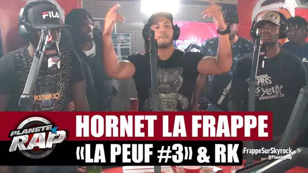 Hornet La Frappe - La Peuf #3 & Freestyle RK #PlanèteRap
