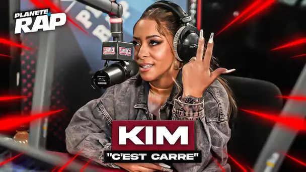 [EXCLU] Kim - C'est carré #PlanèteRap