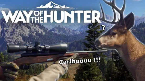 LE RETOUR DE LA CHASSE AU CARIBOU !!! -Way of the hunter- [DECOUVERTE]