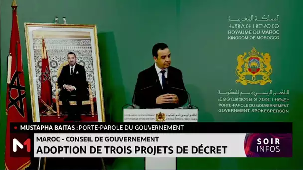 Maroc-conseil du gouvernement : adoption de trois projets de décret