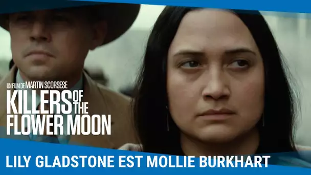 Killers of the Flower MOON l Lily Gladstone dans le rôle de Mollie Burkhart