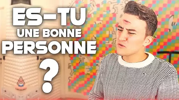 ES-TU UNE BONNE PERSONNE ? (Hugoposay Reddit)