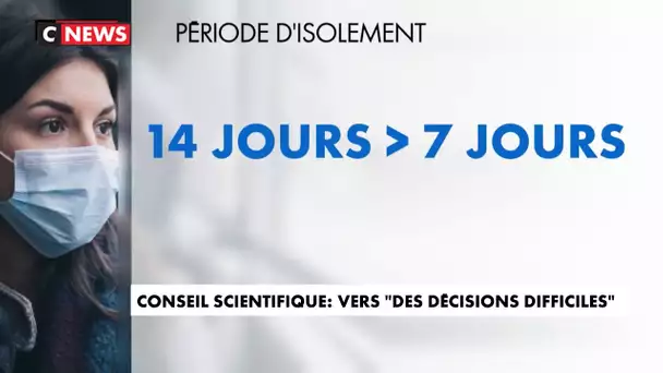 Conseil scientifique : vers «des décisions difficiles»