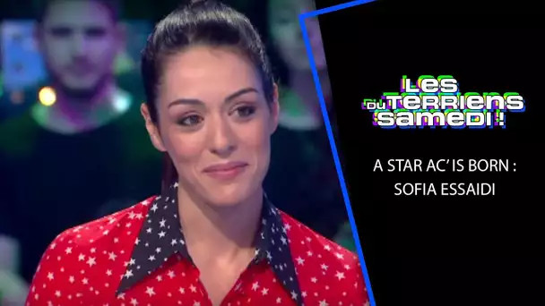 A Star ac' is born : Sofia Essaidi - LTS 9/02/19