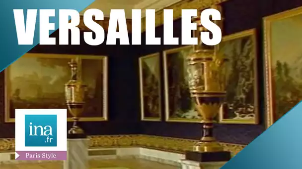 Versailles, The History of France Museum | INA Archive