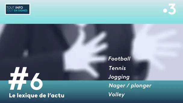 Le Lexique de [Tout-Info/Tout en Signes] N°6 - Le Sport