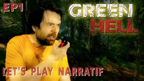 (Let's Play Narratif) GREEN HELL - Episode 1 : Jungle Boogie