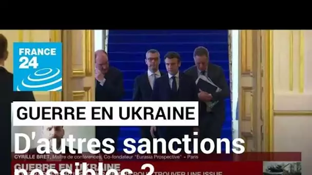 Guerre en Ukraine : "On est au maximum des sanctions possibles contre la Russie" • FRANCE 24