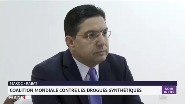 Bourita : Le Maroc s´engage dans la lutte contre les menaces liées aux drogues synthétiques