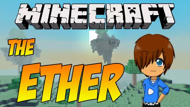 Minecraft : Ether Mod | Episode Final