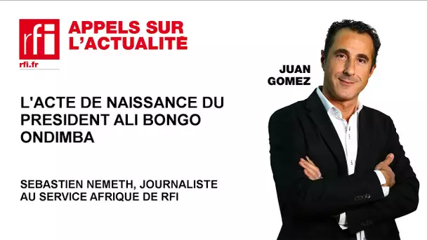 Gabon: l'acte de naissance du président Ali Bongo Ondimba