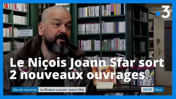 La sortie de deux nouveaux ouvrages écrits par le Niçois Joann Sfar