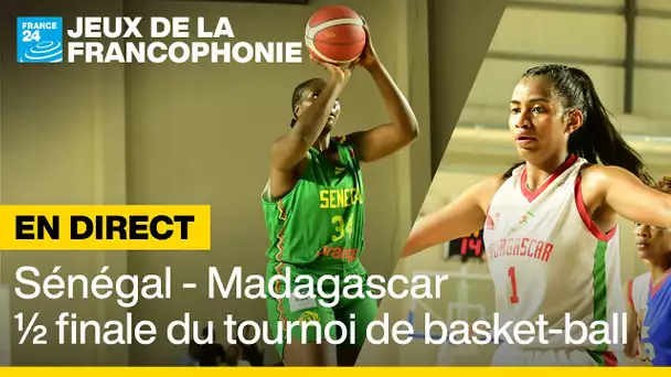 DIRECT : Sénégal - Madagascar, demi-finale du tournoi de basket-ball des Jeux de la Francophonie