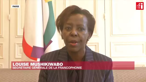« L’Afrique ne veut pas de traitement spécial » contre le coronavirus, dit Louise Mushikiwabo (OIF)