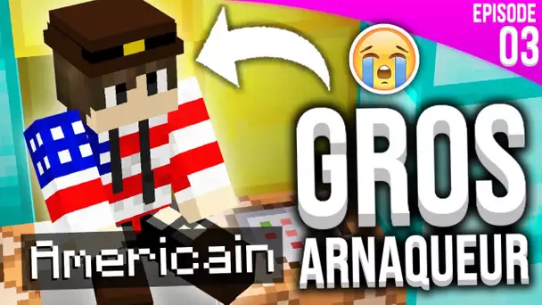 JE ME SUIS FAIT ARNAQUER PAR UN AMÉRICAIN... - Episode 3 | EarthMC