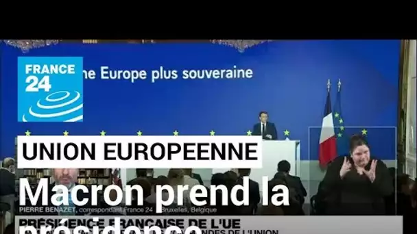 La France prend la présidence tournante de l'UE à trois mois de la présidentielle • FRANCE 24