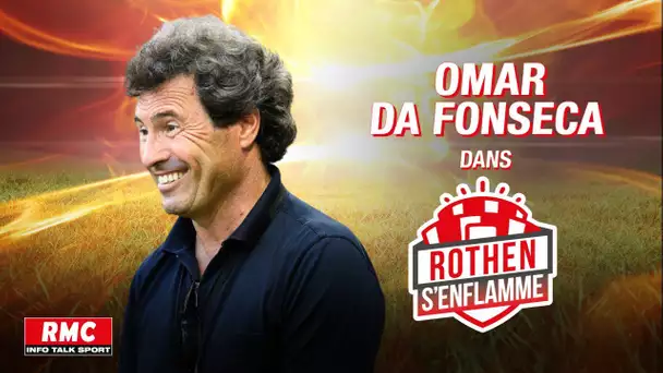 Rothen s'enflamme : Le best-of d'Omar Da Fonseca (17 février 2022)